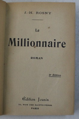 LE MILLIONAIRE - roman par J. - H. ROSNY , 1904 foto