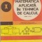 Matematica aplicata in tehnica de calcul, Clasa a X-a - Manual pentru licee de matematica-fizica si informatica