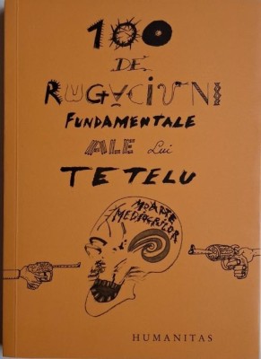 100 de rugaciuni fundamentale ale lui Tetelu foto