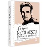 Sergiu Nicolaescu. &bdquo;Un fleac, m-au ciuruit&rdquo; - Dan-Silviu Boerescu