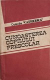 CUNOASTEREA COPILULUI PRESCOLAR-JULIETA ALEXANDRU, SILVIA BREBEN SI COLAB.-345151