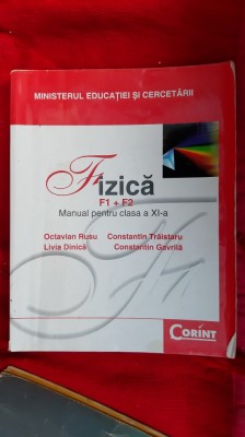 FIZICA CLASA A XI A , F1 + F2 - RUSU , DINICA , TRAISTARU , GAVRILA foto