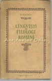 Cumpara ieftin Lingvisti Si Filologi Romini - D. Macrea