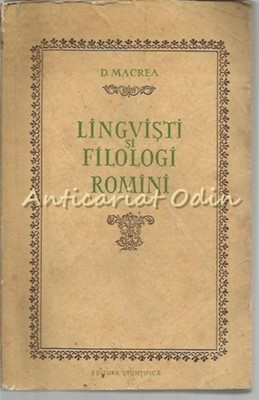 Lingvisti Si Filologi Romini - D. Macrea foto