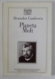 PLANETA MOFT de ALEXANDRU CONDEESCU , 1997 , DEDICATIE *