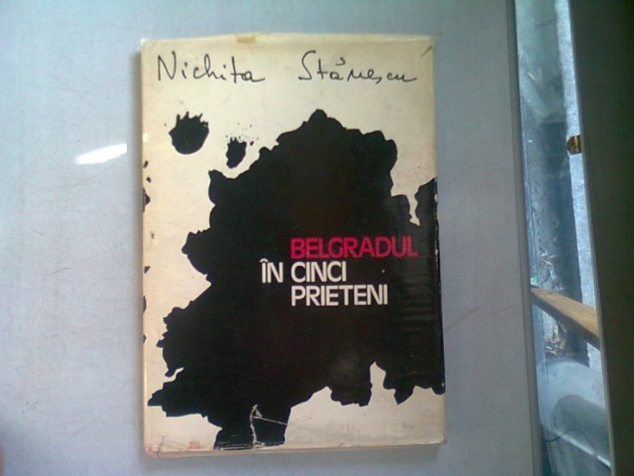 BELGRADUL IN CINCI PRIETENI - NICHITA STANESCU,prima editie