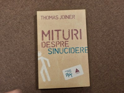 Thomas Joiner - Mituri despre sinucidere foto