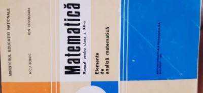 Matematica Elemente de algebra superioara Manual clasa XI C.Nastasescu,Nita 1997 foto