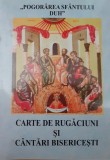POGORAREA SFANTULUI DUH CARTE DE RUGACIUNI SI CANTARI BISERICESTI