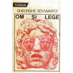 Gheorghe Schwartz - Om si lege - 116145