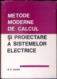METODE MODERNE DE CALCUL SI PROIECTARE A SISTEMELOR ELECTRICE-R.A. HORE-276577