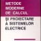 METODE MODERNE DE CALCUL SI PROIECTARE A SISTEMELOR ELECTRICE-R.A. HORE-276577