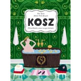 Kosz - A tiszt&aacute;lkod&aacute;s sz&iacute;nes-szagos t&ouml;rt&eacute;nete - Piotr Socha