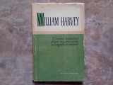 William Harvey - Cercetare anatomica despre miscarea inimii si a sangelui la animale, 1958