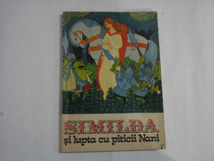 SIMILDA SI LUPTA CU PITICII NANI - EUFROSINA VRINCEANU