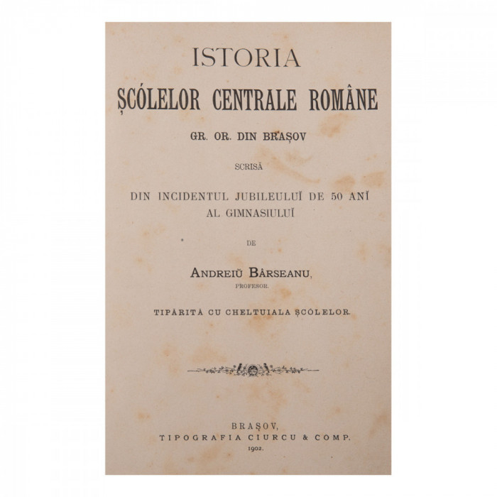 Andreiu B&acirc;rseanu, Istoria Școlelor Centrale Rom&acirc;ne, 1902, cu dedicație