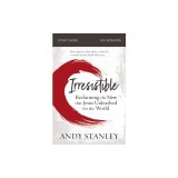 Irresistible Study Guide: Reclaiming the New That Jesus Unleashed for the World