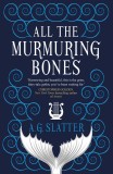 All the Murmuring Bones | A G Slatter, Titan Books Ltd