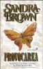 Provocarea Sandra Brown carte editura Miron 1993 stare buna