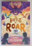 THE BATTLE FOR ROAR by JENNY MCLACHLAN , 2021 *TEXT IN LIMBA ENGLEZA