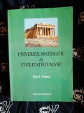 Dan I. Papuc - Universul matematic al civilizatiei umane