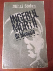 INGERUL MOR?II, DR. MENGELE - MIHAI STOIAN foto