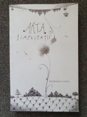 ARTA SIMPLITATII - Dominique Loreau foto