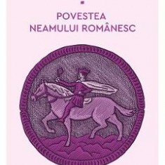 Povestea neamului romanesc Vol.4 - Mihail Drumes