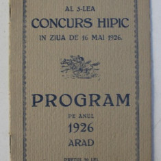 DIVIZIA I - A CAVALERIE - AL 3 - LEA CONCURS HIPIC IN ZIUA DE 16 MAI 1926 - PROGRAM PE ANUL 1926