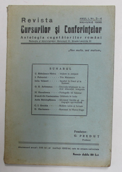 REVISTA CURSURILOR SI CONFERINTELOR - ANTOLOGIA CUGETATORILOR ROMANI , ANUL I , NR. 3-4 , MAI - IUNIE , 1936
