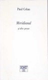 Meridianul si alte proze - Paul Celan - Editura EST - 2009 - Romana - Beletristica, Roman