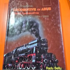 ROMANIA LOCOMOTIVE CU ABUR - RADU BELLU