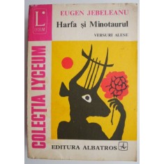 Harfa si Minotaurul &ndash; Eugen Jebeleanu