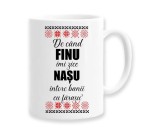 Cana alba personalizata &quot;De cand Finu imi zice Nasu, intorc banii cu farasu&quot;, INOVATIX&reg;. 330ml