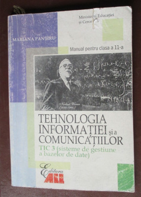 Tehnologia informatiei si a comunicatiilor. TIC 3. Manual clasa a 11-a Mariana Pantiru foto