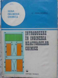 INTRODUCERE IN INGINERIA REACTOARELOR CHIMICE-C. CARLOGANU