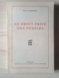 Rene Dekkers - Le droit prive des peuples (Caracteres - Destinees - Dominantes) (1953)