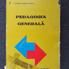 PEDAGOGIA GENERALA - Victor Tircovnicu