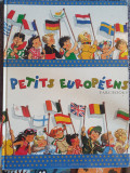 Petits Europeens, Nicole Lambert, in limba franceza, 120 pag, 36x27 cm cartonata, 2007, Alb, L