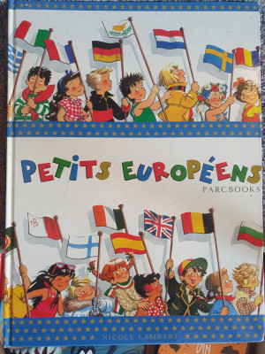 Petits Europeens, Nicole Lambert, in limba franceza, 120 pag, 36x27 cm cartonata foto