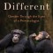 Different: Gender Through the Eyes of a Primatologist