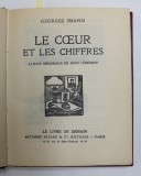 LE COEUR ET LES CHIFRES par GEORGES IMANN / LE CHANT DU TOUKAN par HENRY DE MONFREID , COLEGAT DE DOUA CARTI , EDITII INTERBELICE