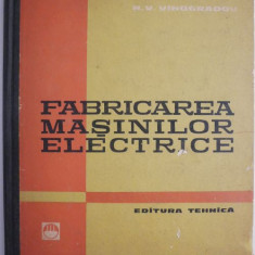 Fabricarea masinilor electrice – N. V. Vinogradov