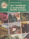 1001 intrebari si raspunsuri despre natura - Elena Moldovan
