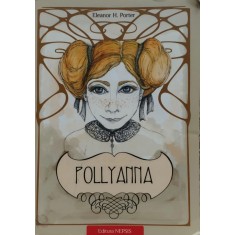 Pollyanna - Eleanor H. Porter , E586