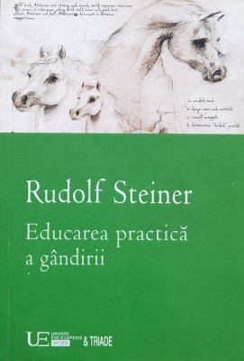 Educarea Practica A Gandirii - Rudolf Steiner , H190 foto
