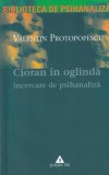 Valentin Protopopescu - Cioran in oglinda. Incercare de psihanaliza
