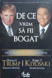 De Ce Vrem Sa Fii Bogat - Trump &amp; Kiyosaki, Curtea Veche, Economie, Marketing, Romana