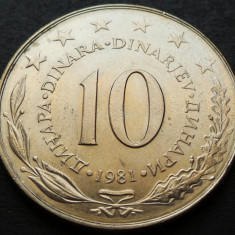 Moneda 10 DINARI / DINARA - RSF YUGOSLAVIA, anul 1981 *cod 2886 = A.UNC LUCIU