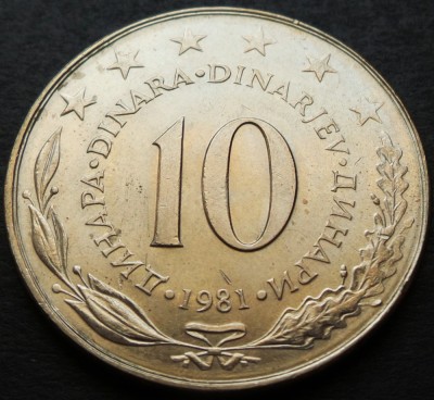 Moneda 10 DINARI / DINARA - RSF YUGOSLAVIA, anul 1981 *cod 2885 B = A.UNC foto